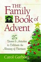 The Family Book of Advent: 25 Stories & Activities to Celebrate the Meaning of Christmas