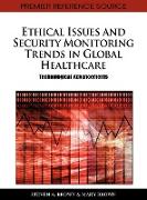 Ethical Issues and Security Monitoring Trends in Global Healthcare