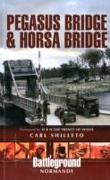 Pegasus Bridge and Merville Battery