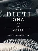 The Concise Dictionary of Dress: By Judith Clark & Adam Phillips
