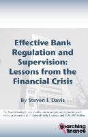 Effective Bank Regulation: Lessons from the Financial Crisis