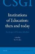 Institutions of Education: Then and Today: The Legacy of German Idealism