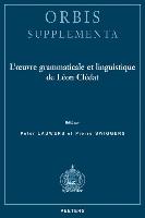 L'Oeuvre Grammaticale Et Linguistique de Leon Cledat