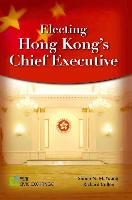 Electing Hong Kong's Chief Executive