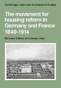 The Movement for Housing Reform in Germany and France, 1840 1914