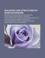 Buildings and structures in Worcestershire