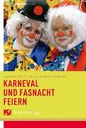 Karneval und Fastnacht feiern