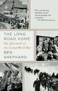 The Long Road Home: The Aftermath of the Second World War