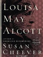 Louisa May Alcott: A Personal Biography