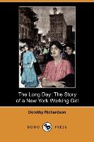 The Long Day: The Story of a New York Working Girl (Dodo Press)