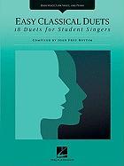 Easy Classical Duets: 18 Duets for Student Singers High Voice, Low Voice, and Piano