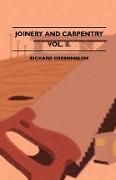 Joinery and Carpentry - A Practical and Authoritative Guide Dealing with All Branches of the Craft of Woodworking - Volume II