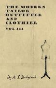 The Modern Tailor Outfitter and Clothier - Vol III