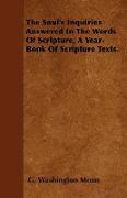 The Soul's Inquiries Answered in the Words of Scripture, a Year-Book of Scripture Texts