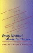 Emmy Noether's Wonderful Theorem