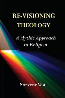 Re-Visioning Theology: A Mythic Approach to Religion