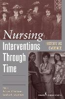 History as Evidence: Nursing Interventions Through Time