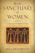 In the Sanctuary of Women: A Companion for Reflection and Prayer