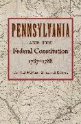 Pennsylvania and the Federal Constitution, 1787-1788