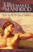 Three Marks of Manhood