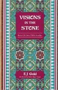 Visions in the Stone: Journey to the Source of Hidden Knowledge