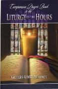 Companion Prayer Book to the Liturgy of the Hours