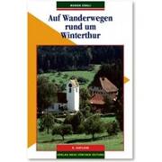 Auf Wanderwegen rund um Winterthur