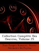 Collection Complète Des Oeuvres, Volume 25