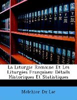 La Liturgie Romaine Et Les Liturgies Françaises: Détails Historiques Et Statistiques