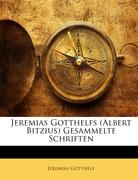 Jeremias Gotthelfs (Albert Bitzius) Gesammelte Schriften, Siebenzehnter Band