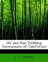 Oil and Gas Yielding Formations of California