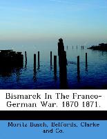 Bismarck in the Franco-German War. 1870 1871