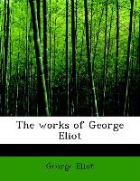 The works of George Eliot
