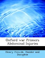 Oxford War Primers Abdominal Injuries