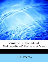 Zanzibar : The Island Metropolis of Eastern Africa