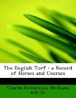 The English Turf : a Record of Horses and Courses