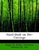 Hand-Book on Die-Castings