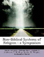 Non-Biblical Systems of Religion : a Symposium