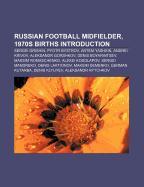 Russian football midfielder, 1970s births Introduction