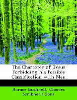 The Character of Jesus Forbidding his Possible Classification with Men