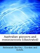 Australian Pioneers and Reminiscences (Illustrated)
