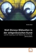 Walt Disneys Bildwelten in der zeitgenössischen Kunst