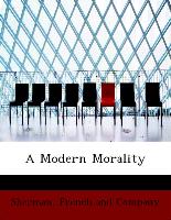 A Modern Morality