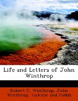 Life and Letters of John Winthrop