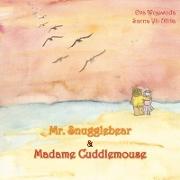 Mr. Snugglebear & Madame Cuddlemouse