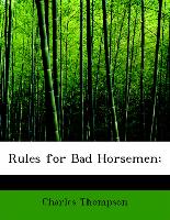 Rules for Bad Horsemen