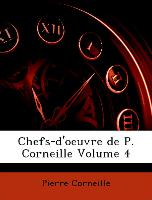 Chefs-d'oeuvre de P. Corneille Volume 4