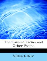 The Siamese Twins and Other Poems