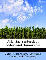 Atlanta, Yesterday, Today and Tomorrow