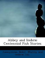 Abbey And Imbrie Centennial Fish Stories
